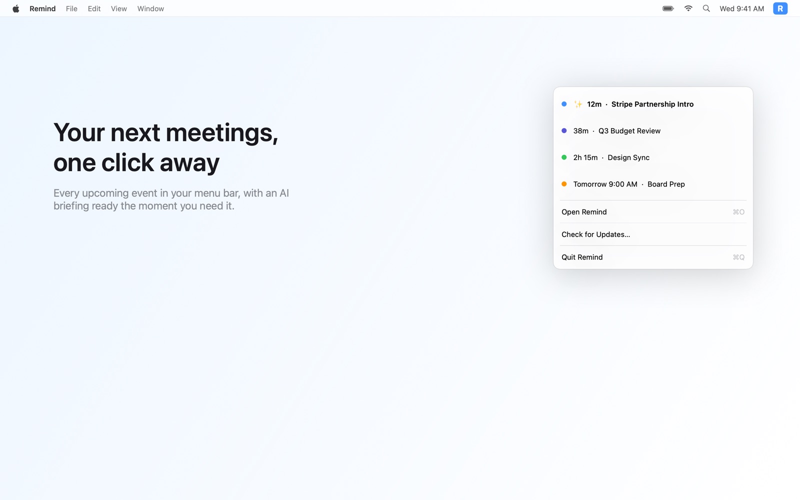 The Remind menu bar popover on a Mac desktop, listing upcoming meetings with countdowns: Stripe Partnership Intro in 12 minutes with a brief ready, Q3 Budget Review in 38 minutes, Design Sync in 2 hours 15 minutes, and Board Prep tomorrow at 9 AM.